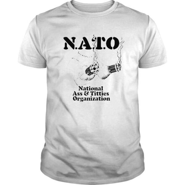 Nato national ass and titties organization shirt