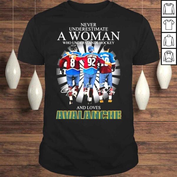 Never Underestimate A Woman And Loves Colorado Avalanche Hockey Signatures Shirt