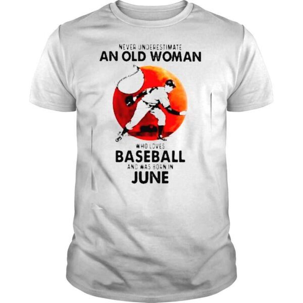 Never Understand An Old Man Who Loves Baseball And Was Born In June Blood Moon Shirt