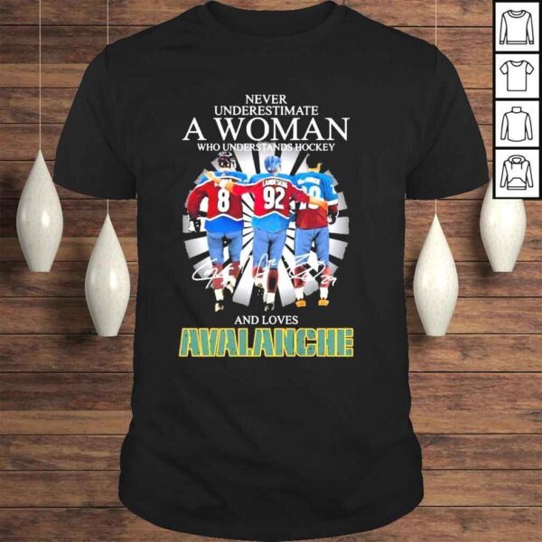 Never underestimate a woman who understands hockey and loves avalanche shirt