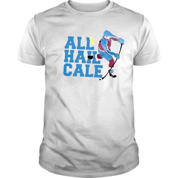 Nhl Colorado Avalanche Cale Makar All Hail Cale Shirt