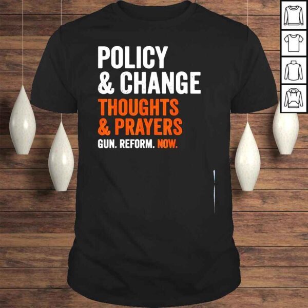 No gun awareness policy and change enough end gun violence shirt