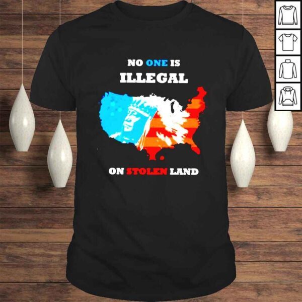 No one is illegal on stolen land shirt