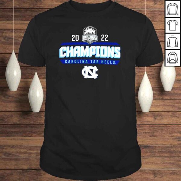 North Carolina Tar Heels 2022 ACC Baseball Conference Tournament Champions shirt