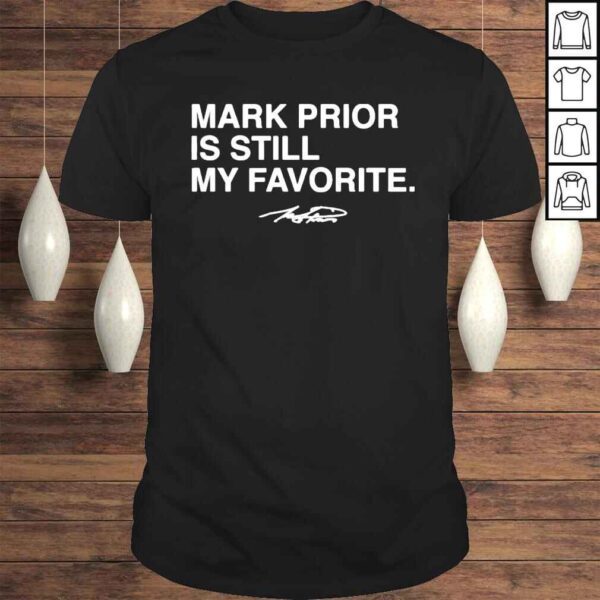 Obvious Shirts Store Merch Mark Prior Is Still My Favorite Shirt