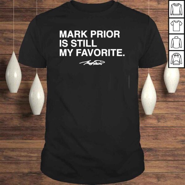 Obvious store merch mark prior is still my favorite mark prior forever shirt