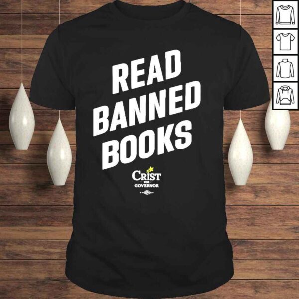 Offical Read banned books crist for governor shirt