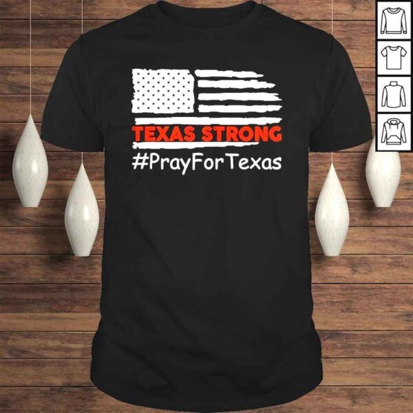 Offical Texas Strong Pray For Texas Uvalde Strong Shirt