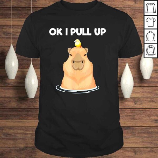 Ok I pull up capybara rodent cute capibara dank meme shirt