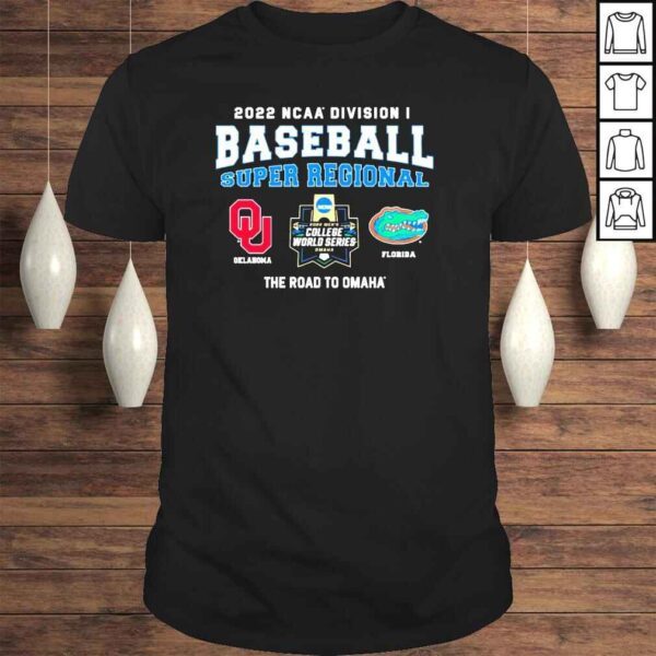 Oklahoma Vs Florida 2022 NCAA Division I Baseball Super Regional Omaha Shirt