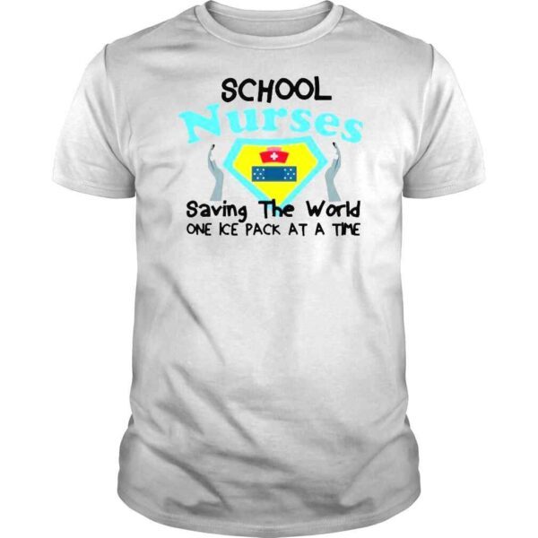 One Ice Pack At A Time School Nurses Saving The World shirt