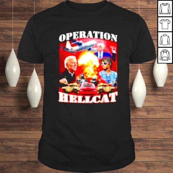 Operation Hellcat Funny Proud Ultra Maga King 2024 Make America Great Again shirt