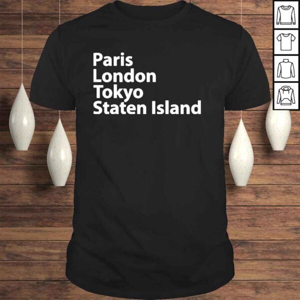 Paris london tokyo staten island shirt