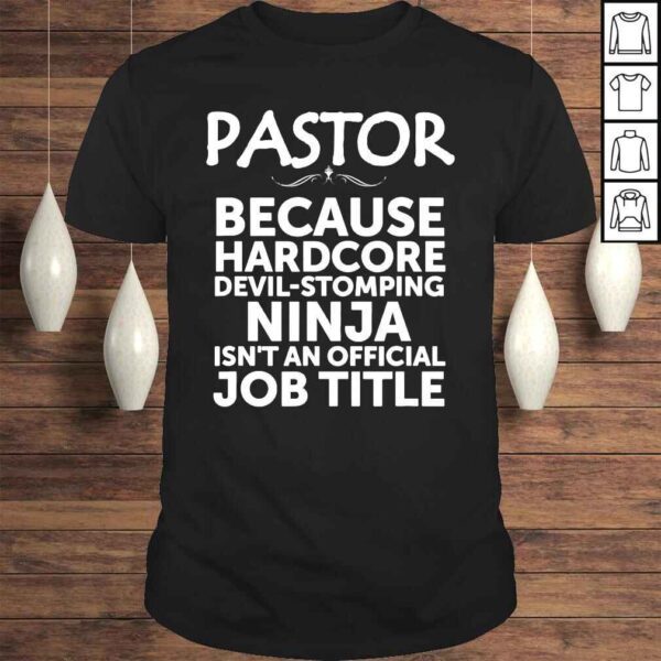 Pastor because devil stomping ninja isnt job title shirt