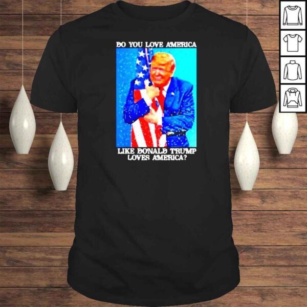 Patriotic Trump Hugging Flag Pro Trump Republican TShirt