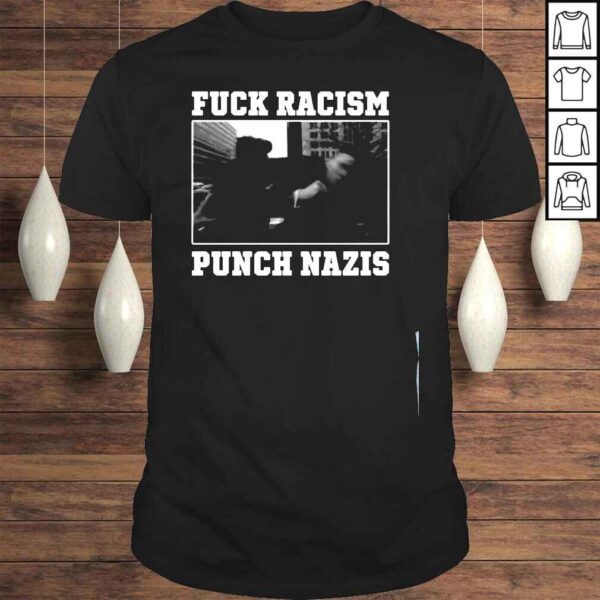 Pedro L Gonzalez Fuck Racism Punch Nazis Tee Shirt