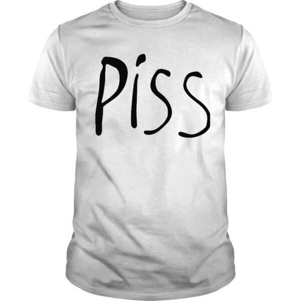 Piss T Shirt