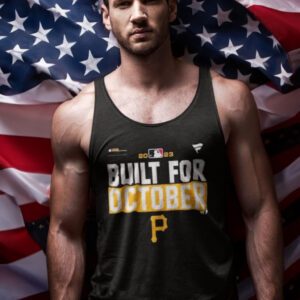 Pittsburgh Pirates Built For October 2023 Postseason Shirts