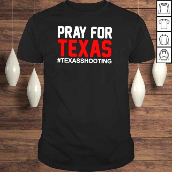 Pray For Texas Texas School Shooting TShirt