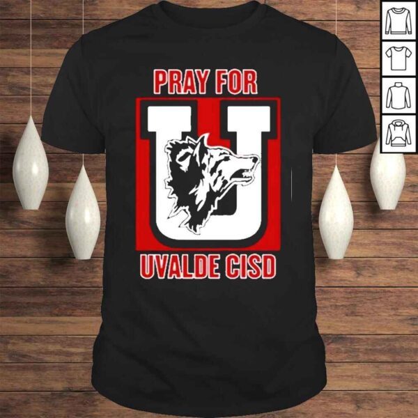 Pray For Uvalde CISD Tee Shirt