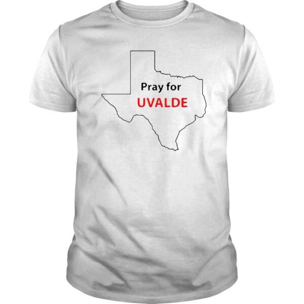 Pray For Uvalde Texas Uvalde 2022 Shirt