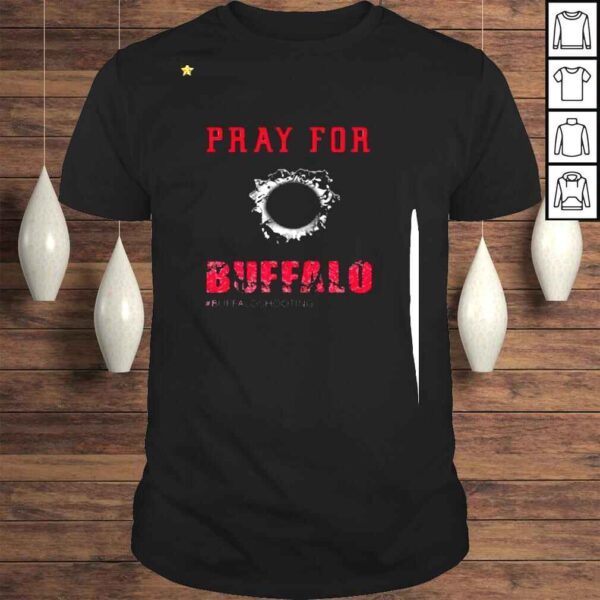 Pray for Buffalo Shooting shirt