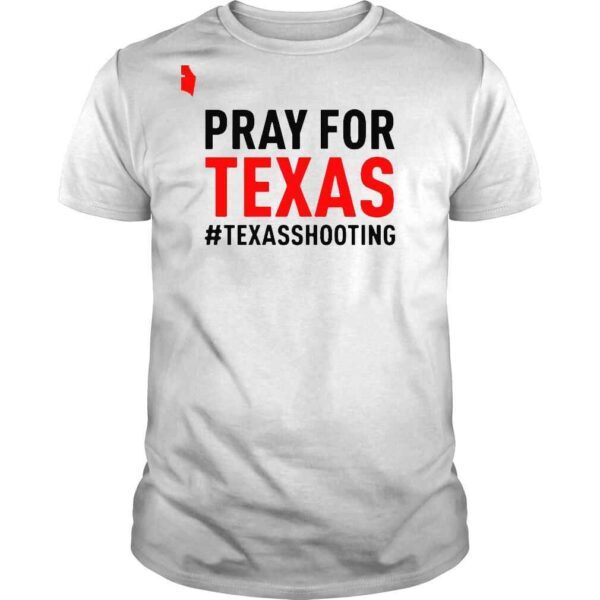 Pray for Texas #Texasshooting shirt