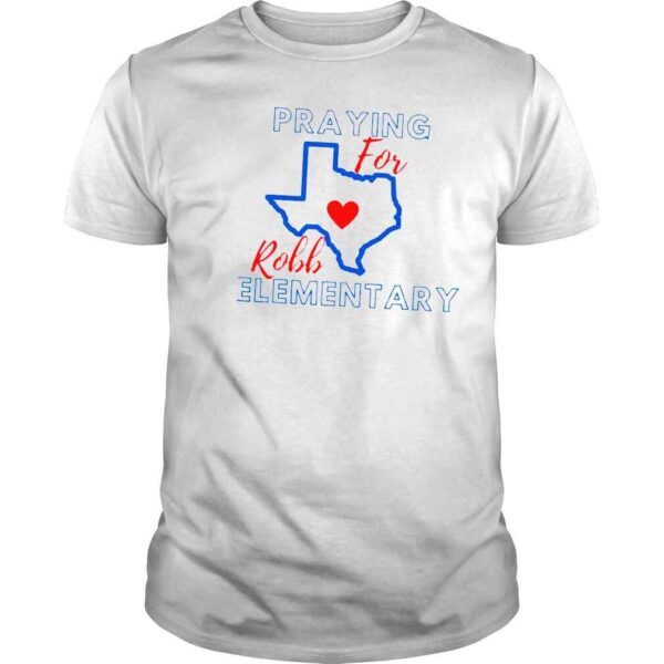 Praying for robb elementary uvalde shirt