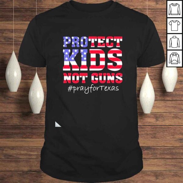 Protect Kids Not Guns Support for Uvalde Tee Shirt