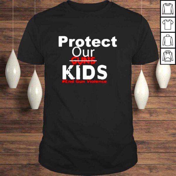 Protect Our Children End Gun Violence Gun Control Now Shirt