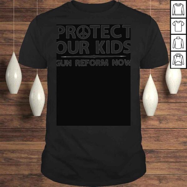 Protect Our Kids Gun Reform Now 2022 Shirt