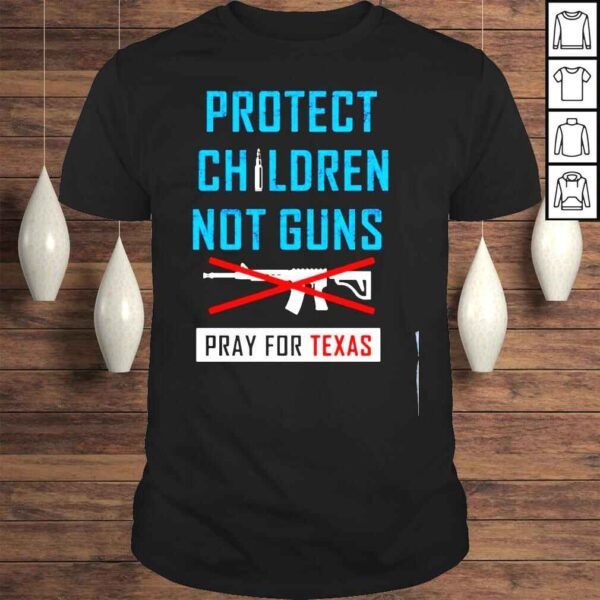 Protect children not gun uvalde Texas uvalde strong shirt