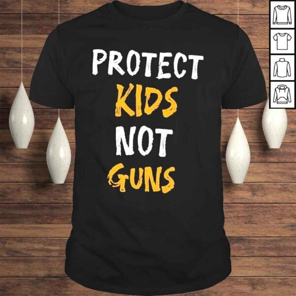 Protect kids not gun Texas shooting shirt