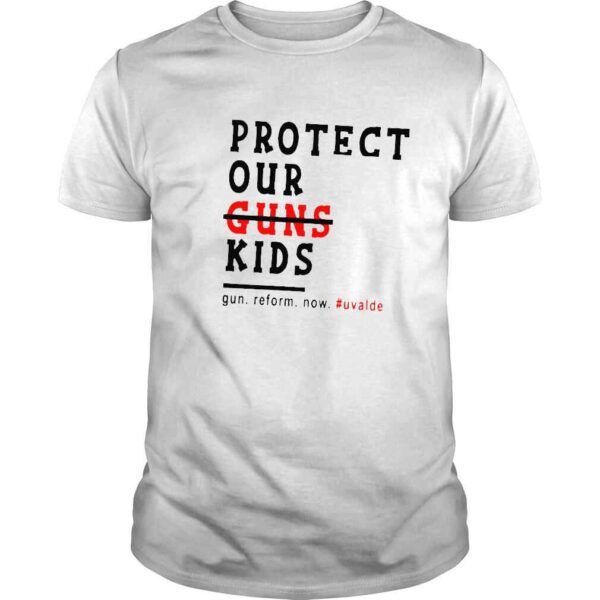 Protect kids not guns not guns end gun violence shirt