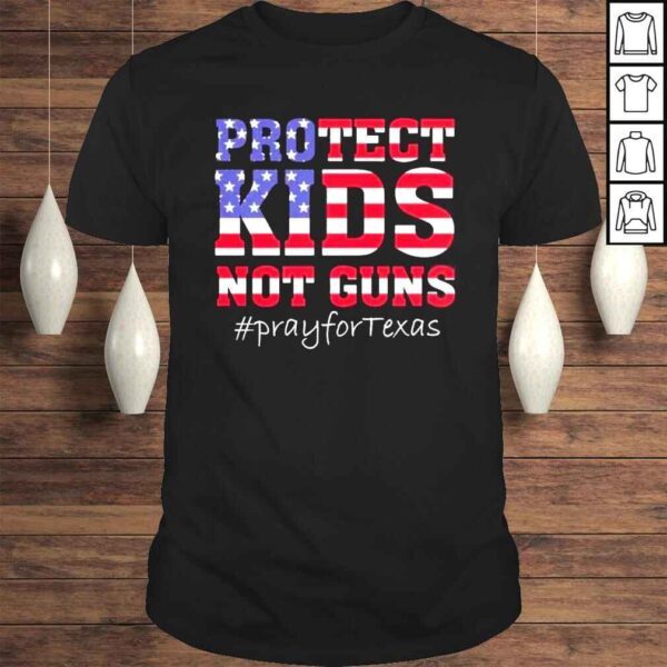 Protect kids not guns support for uvalde shirt