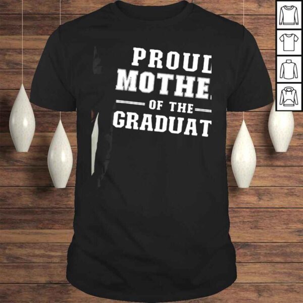 Proud Mother Of The Graduate Senior Graduation Party TShirt