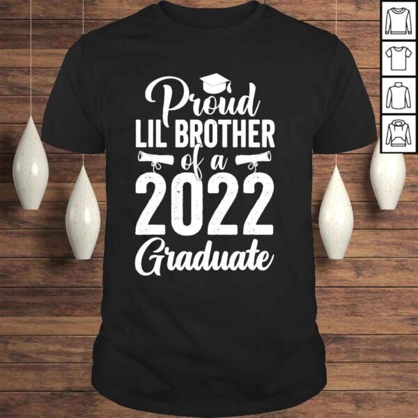 Proud little brother of 2022 graduation class 2022 graduate shirt