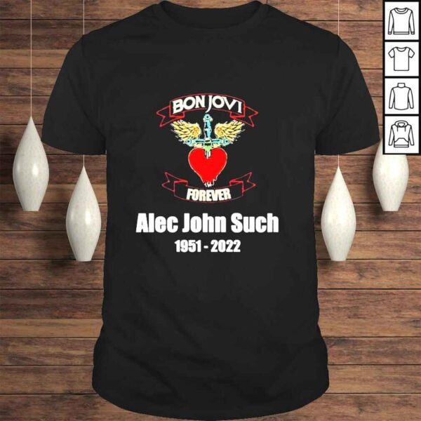 RIP Alec John Such 19512022 Bon Jovi Forever shirt