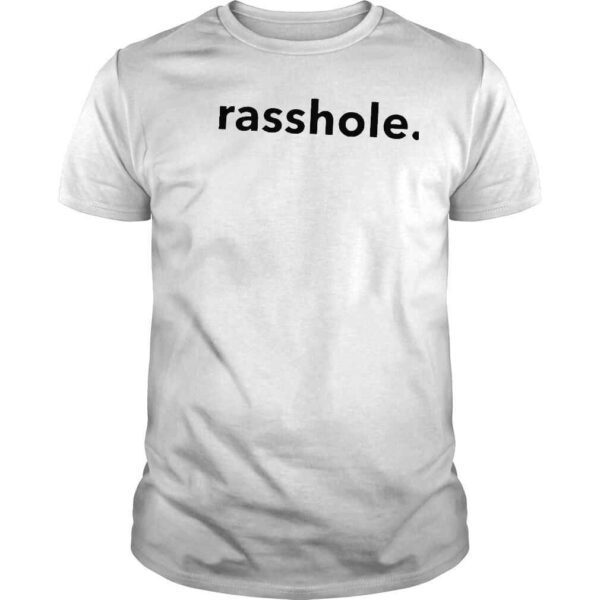 Rasshole shirt