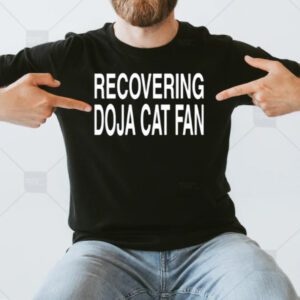 Recovering Doja Cat Fan T-Shirt