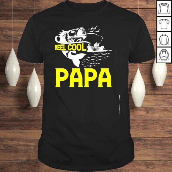 Reel cool papa fishing dad fathers day shirt