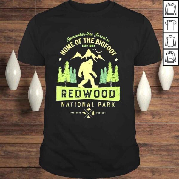 Remember this forest is home of the bigfoot redwood national park shirt