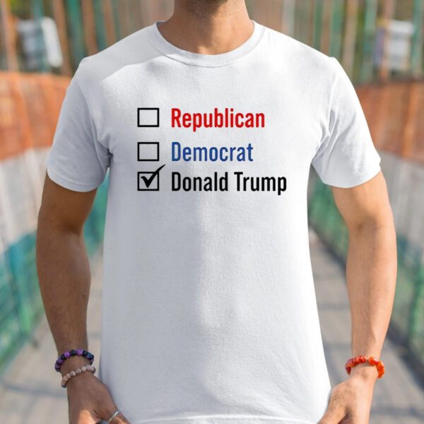 Republican Democrat Donald Trump Shirts