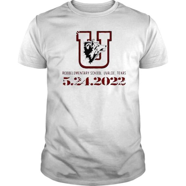 Robb Elementary School Make Our Schools Uvalde Texas 5 24 2022 Shirt