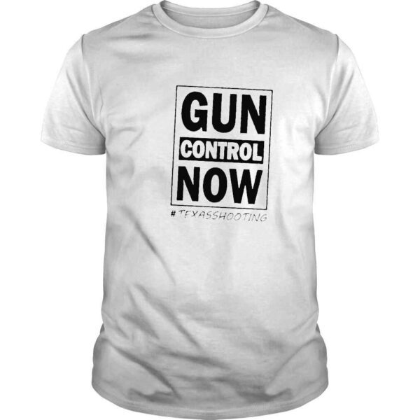 Robb elementary school Texas gun control now shirt