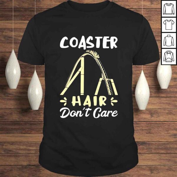 Roller Coaster Hair Don�t Care Messy Hair Thrillseeker Joy Shirt