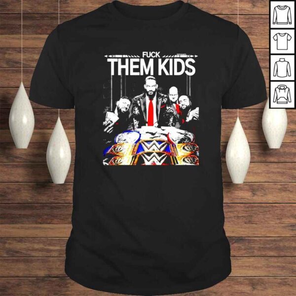 Roman Reigns fuck them kids poster shirt