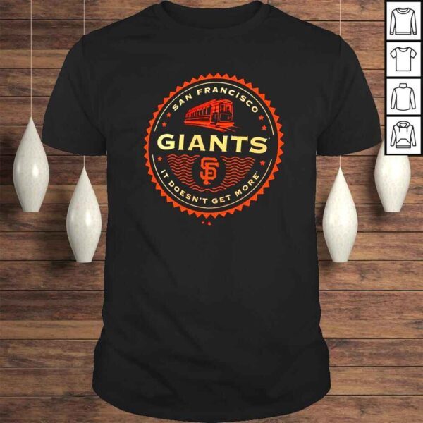 San Francisco Giants It Doesnt Get More Hometown shirt