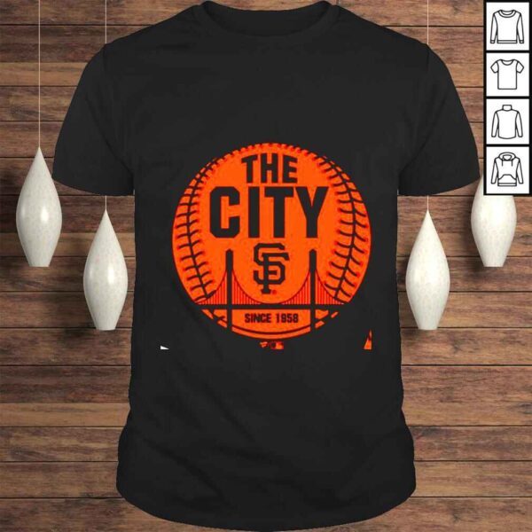 San Francisco Giants The City Ball Hometown since 1958 shirt