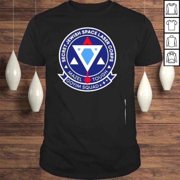 Secret Jewish Space Laser Corps Goyim Squad shirt